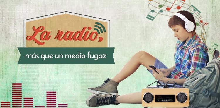 La Radio mas que un medio fugaz