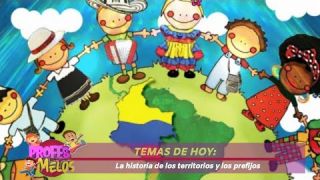 #ProfesMelos, La historia de los territorios y los Prefijos - Teleantioquia