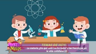 #ProfesMelos, La materia ¿De qué está hecho todo? y las fracciones (2) - Teleantioquia